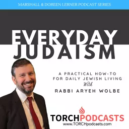 Everyday Judaism · Rabbi Aryeh Wolbe Podcast artwork
