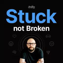 Stuck Not Broken Podcast artwork