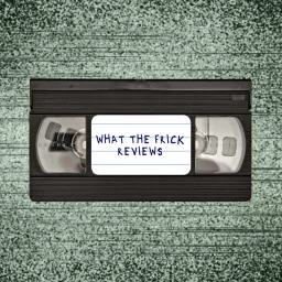 What the Frick Reviews Podcast artwork