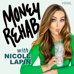 Money Rehab with Nicole Lapin Podcast artwork