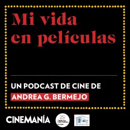 Mi vida en películas Podcast artwork