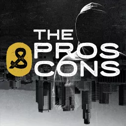 The Pros & Cons Podcast artwork