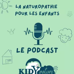 KIDYnature - Naturopathie pour enfants Podcast artwork