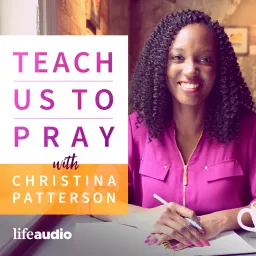 Teach Us to Pray Podcast artwork