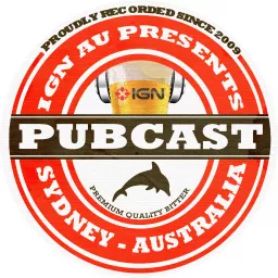 IGN AU Pubcast Podcast artwork