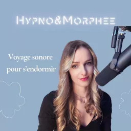 Hypno&Morphée- voyage sonore pour s'endormir