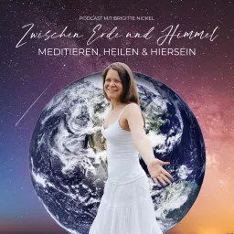 Zwischen Erde und Himmel - meditieren, heilen und hiersein