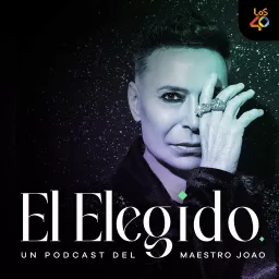 El Elegido, un podcast del Maestro Joao artwork