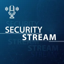 Security Stream Podcast artwork