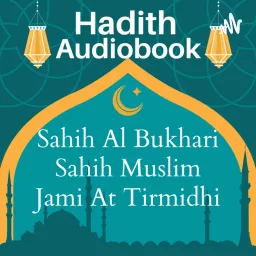 English Hadith Podcast (Sahih Bukhari, Sahih Muslim, Jami At Tirmidhi, and more) artwork