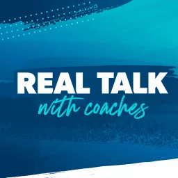 Real Talk with Coaches Podcast artwork