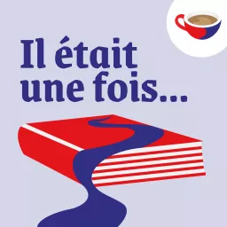 Il était une fois... Coffee Break French Podcast artwork