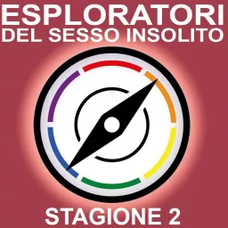 Esploratori del sesso insolito 2 Podcast artwork
