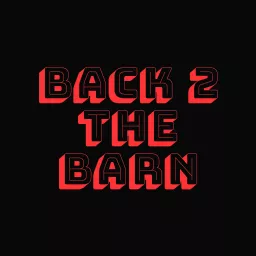 Back 2 the Barn Podcast artwork