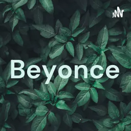 Beyonce Podcast artwork