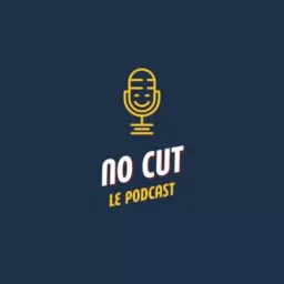 No Cut, Le Podcast artwork