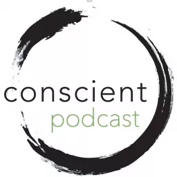 conscient podcast