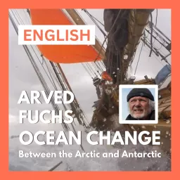 Arved Fuchs: OCEAN CHANGE between the Arctic and Antarctic Podcast artwork