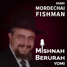 Mishnah Berurah Yomi Podcast artwork