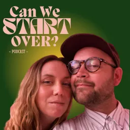 Can We Start Over? Podcast artwork