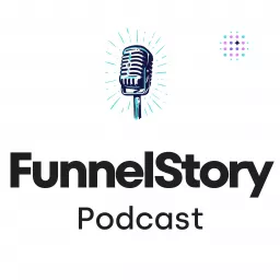 FunnelStory Podcast artwork