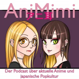 AniMimi - Anime & Japanische Popkultur Podcast artwork