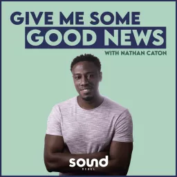 Give Me Some Good News Podcast artwork