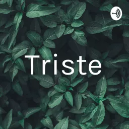 Triste Podcast artwork