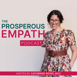 The Prosperous Empath® Podcast artwork