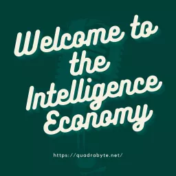 Welcome To The Intelligence Economy Podcast artwork