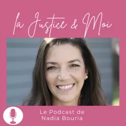 La justice et moi Podcast artwork