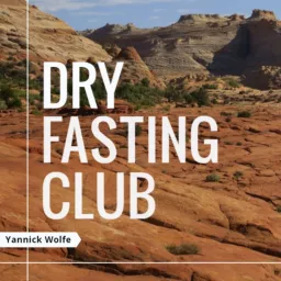 Dry Fasting Club Podcast artwork