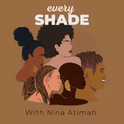 Every Shade Podcast artwork