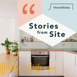 Stories from Site - Renovation Podcast artwork
