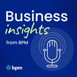 Business Insights from BPM Podcast artwork