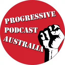Progressive Podcast Australia artwork