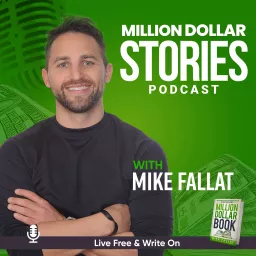 Million Dollar Stories with Mike Fallat Podcast artwork