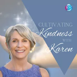 Cultivating Kindness with Karen Podcast artwork