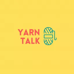 Yarn Talk Podcast artwork