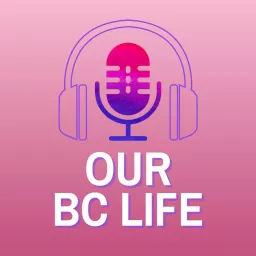 Our BC Life Podcast artwork