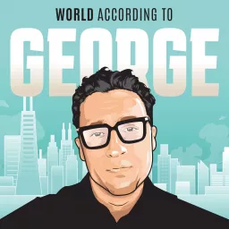 World According to George Podcast artwork