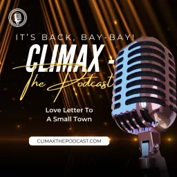 Climax - The Podcast, Love Letter to a Small Town artwork