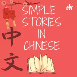 Simple Stories in Chinese Podcast artwork