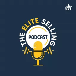 The Elite Selling Podcast