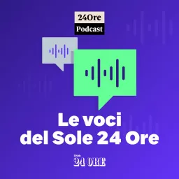 Le Voci del Sole 24 Ore Podcast artwork