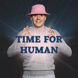 TIME FOR HUMAN Podcast artwork