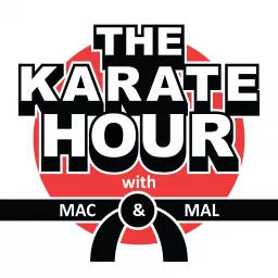 The Mac and Mal Karate Hour