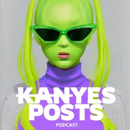 Kanye's Posts Podcast artwork