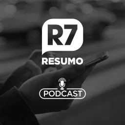 Resumo R7 Podcast artwork