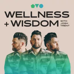 Wellness + Wisdom Podcast artwork